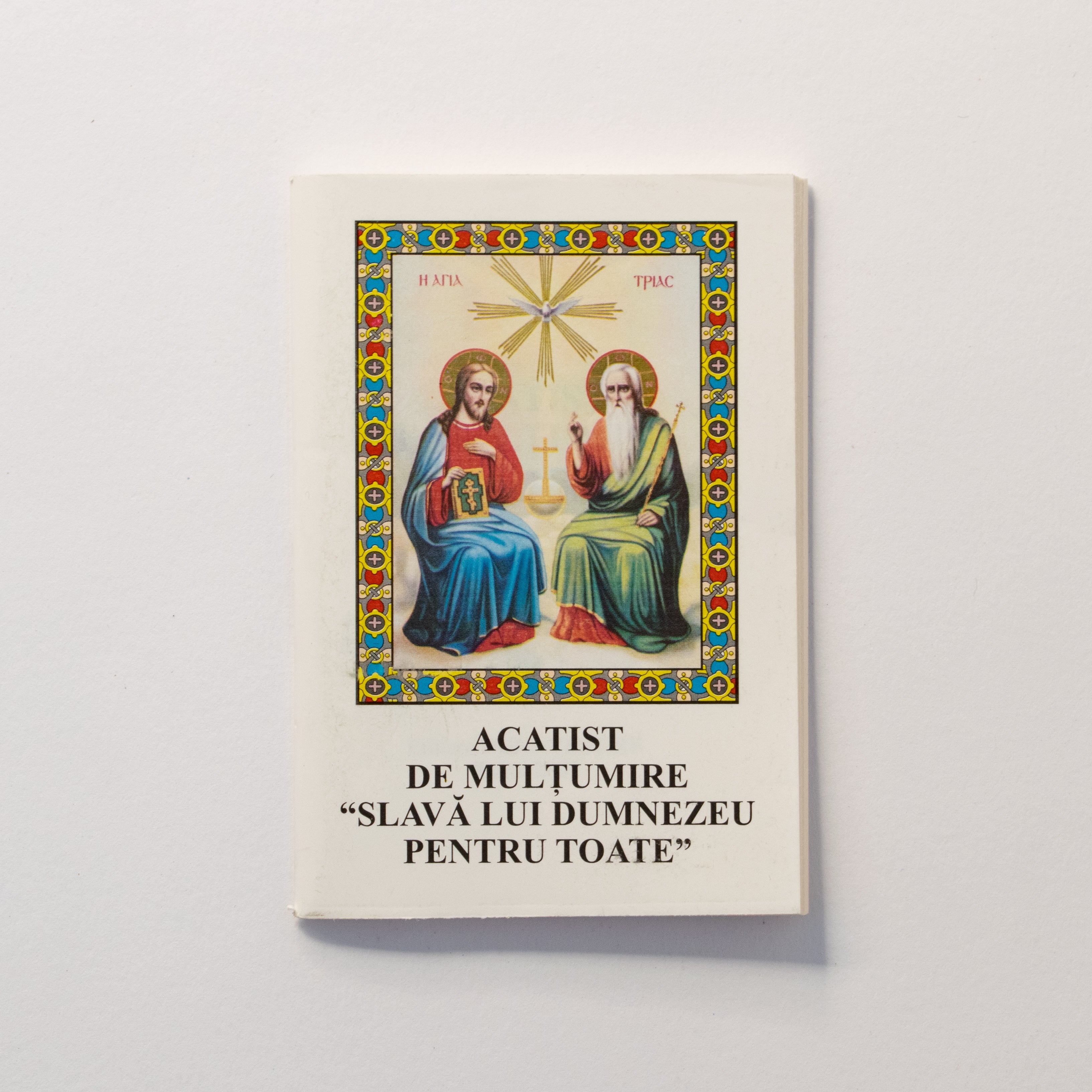 Acatistul de Mulțumire – Slavă lui Dumnezeu pentru toate