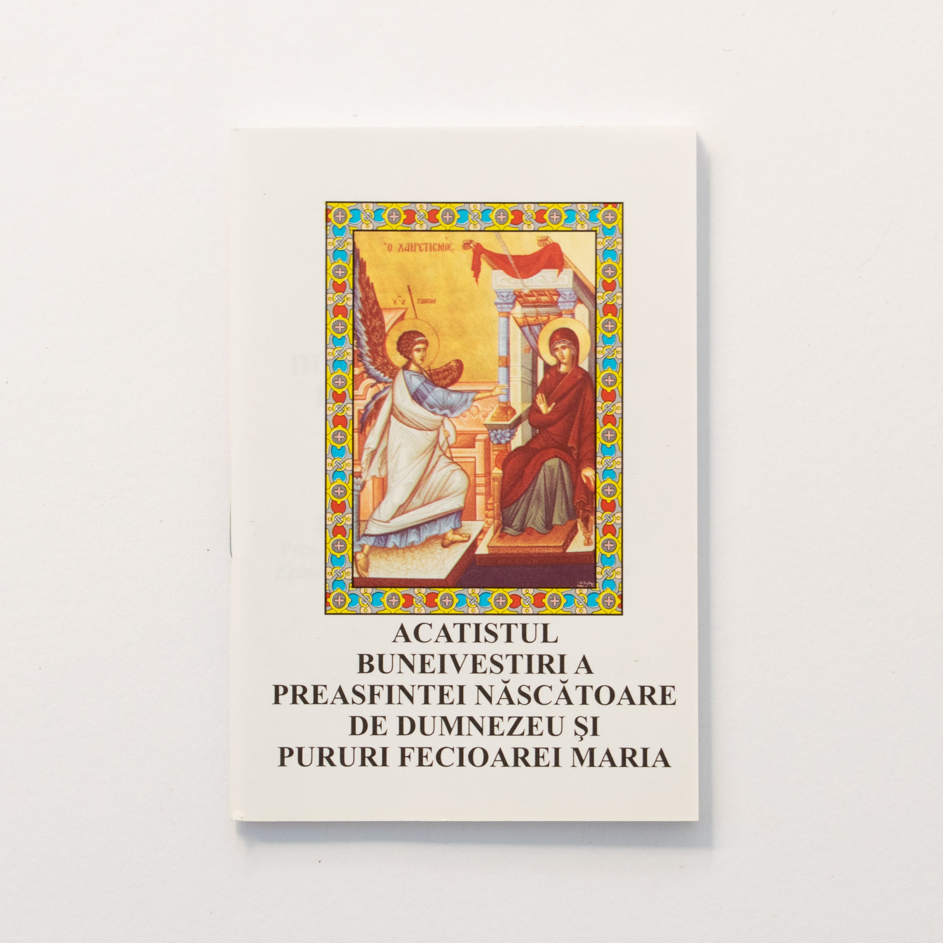 Acatistul – Buneivestiri a Preasfintei Născătoare de Dumnezeu și Pururi Fecioarei Maria